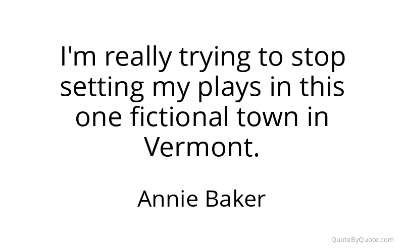Preview image for this quote by Annie Baker