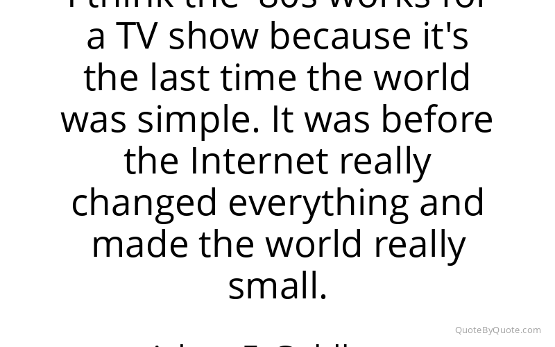 Preview image for this quote by Adam F. Goldberg