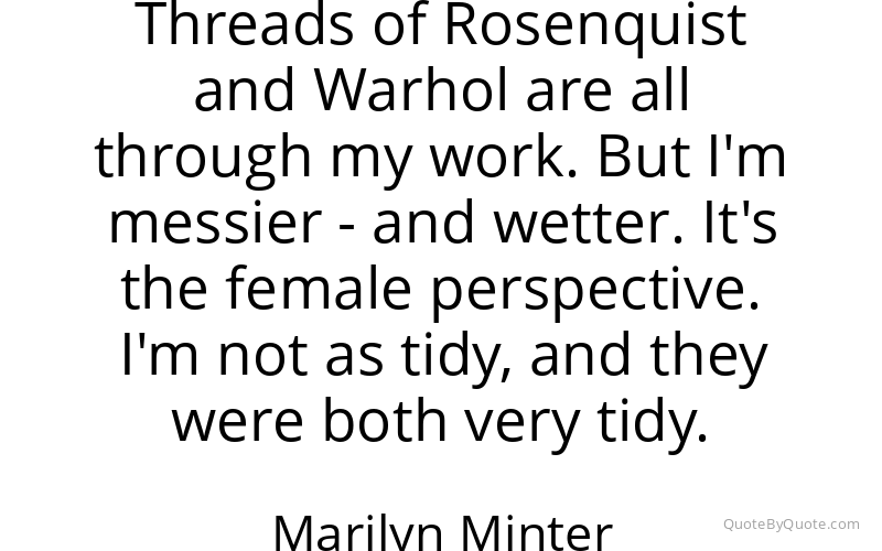 Preview image for this quote by Marilyn Minter