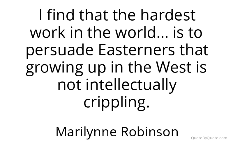Preview image for this quote by Marilynne Robinson