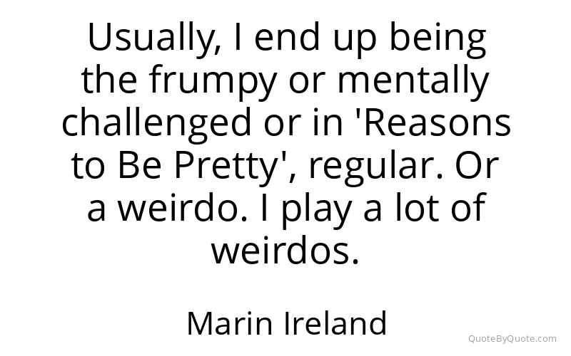 Preview image for this quote by Marin Ireland