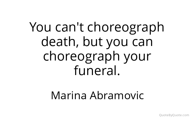 Preview image for this quote by Marina Abramovic