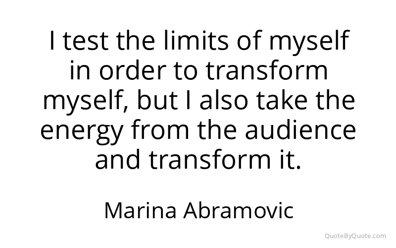 Preview image for this quote by Marina Abramovic