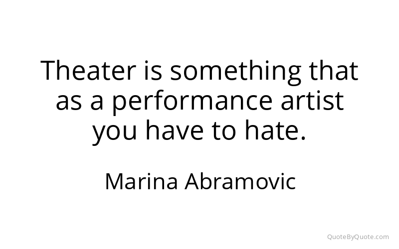 Preview image for this quote by Marina Abramovic
