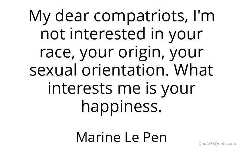 Preview image for this quote by Marine Le Pen