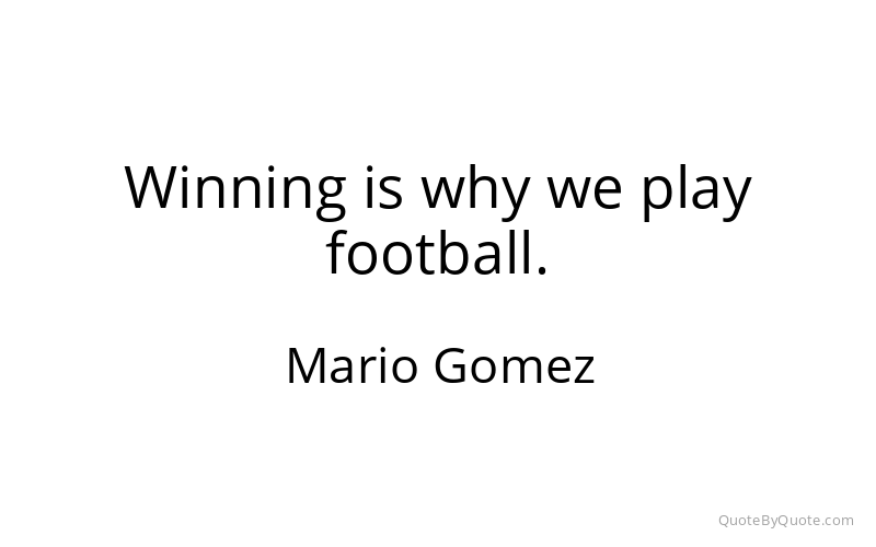 Preview image for this quote by Mario Gomez