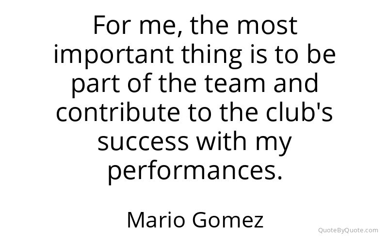 Preview image for this quote by Mario Gomez