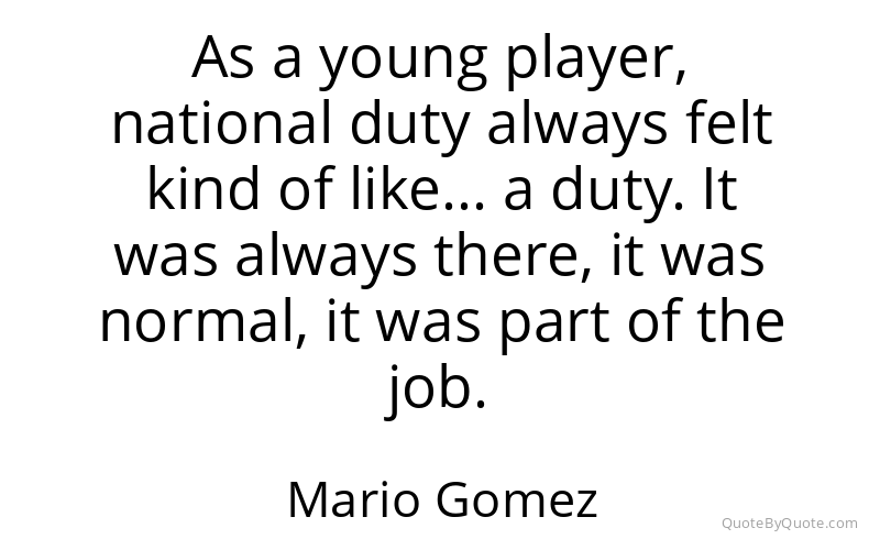 Preview image for this quote by Mario Gomez