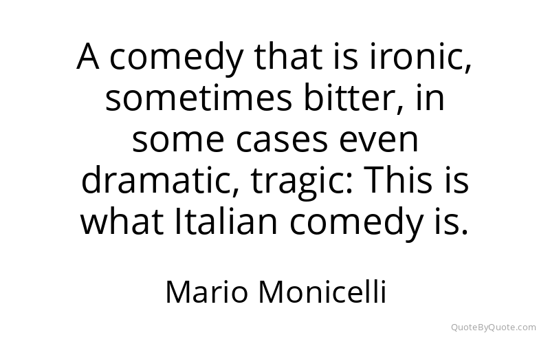 Preview image for this quote by Mario Monicelli
