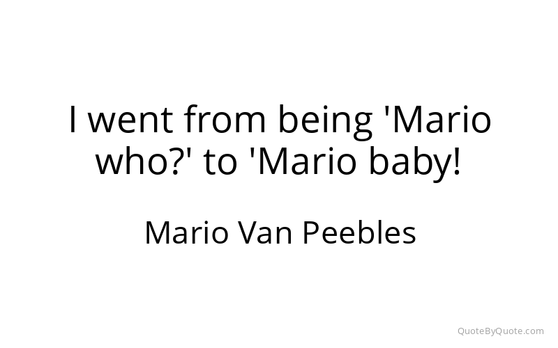 Preview image for this quote by Mario Van Peebles