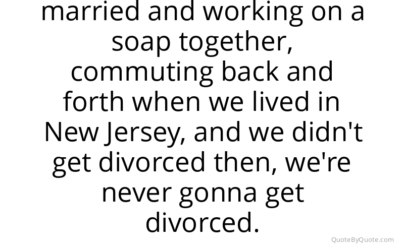 Preview image for this quote by Mark Consuelos