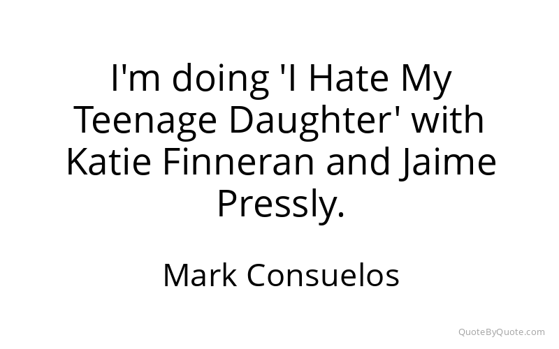 Preview image for this quote by Mark Consuelos