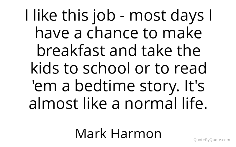 Preview image for this quote by Mark Harmon