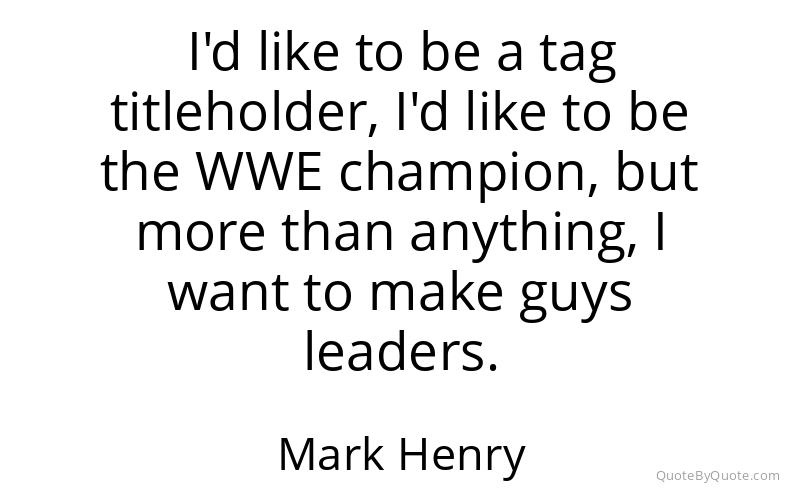 Preview image for this quote by Mark Henry