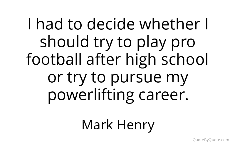 Preview image for this quote by Mark Henry