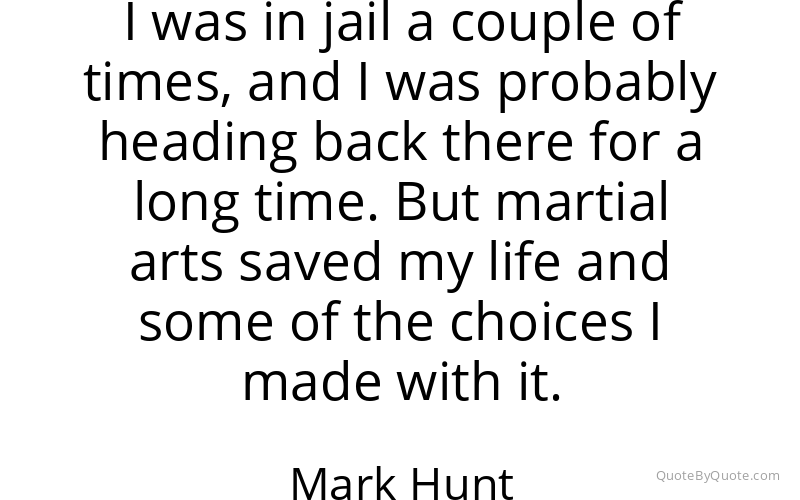 Preview image for this quote by Mark Hunt