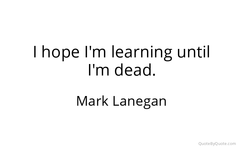Preview image for this quote by Mark Lanegan