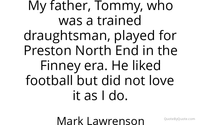 Preview image for this quote by Mark Lawrenson