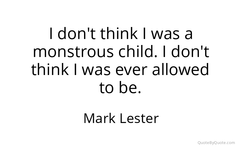Preview image for this quote by Mark Lester