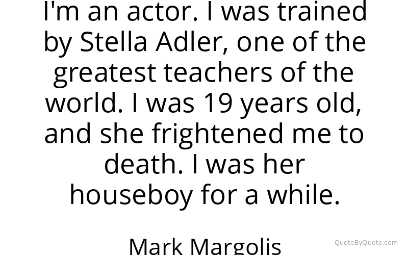 Preview image for this quote by Mark Margolis