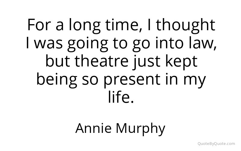 Preview image for this quote by Annie Murphy