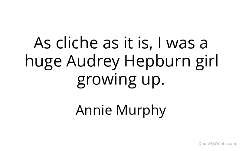 Preview image for this quote by Annie Murphy