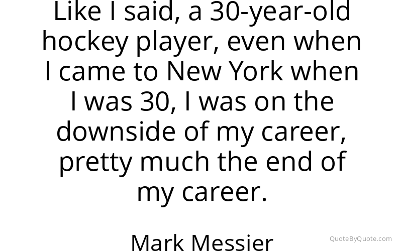 Preview image for this quote by Mark Messier
