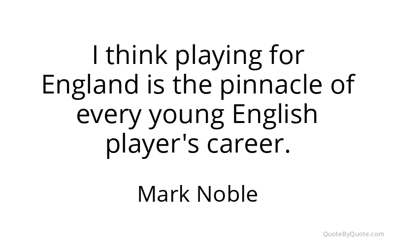 Preview image for this quote by Mark Noble