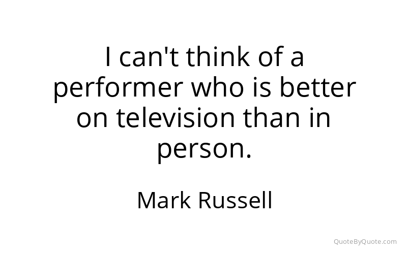 Preview image for this quote by Mark Russell