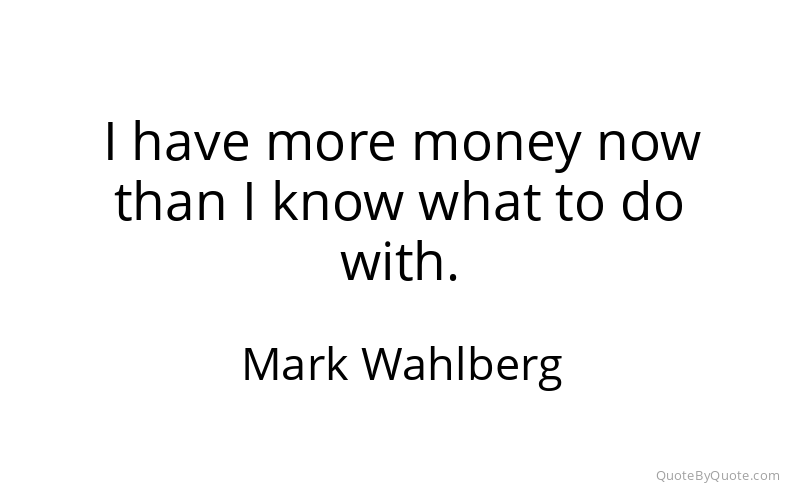 Preview image for this quote by Mark Wahlberg