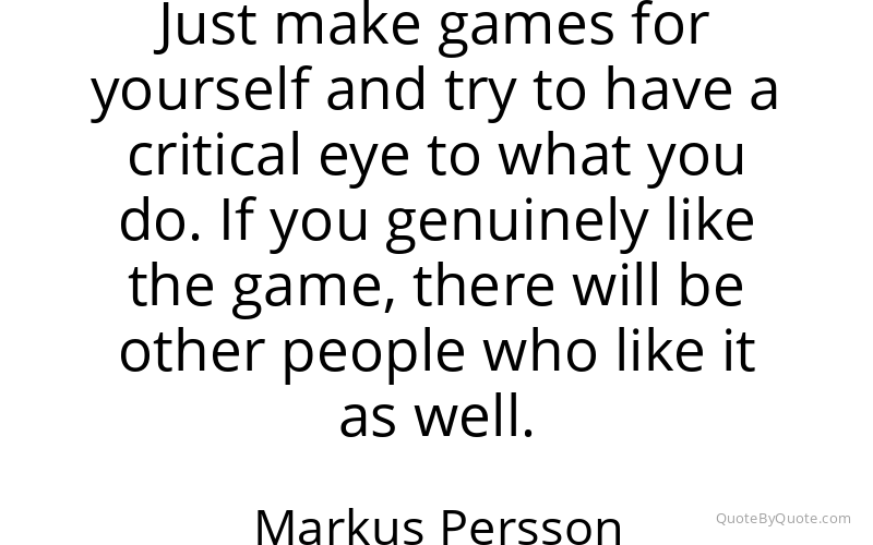 Preview image for this quote by Markus Persson
