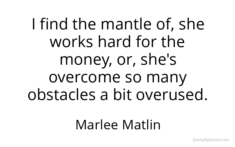 Preview image for this quote by Marlee Matlin