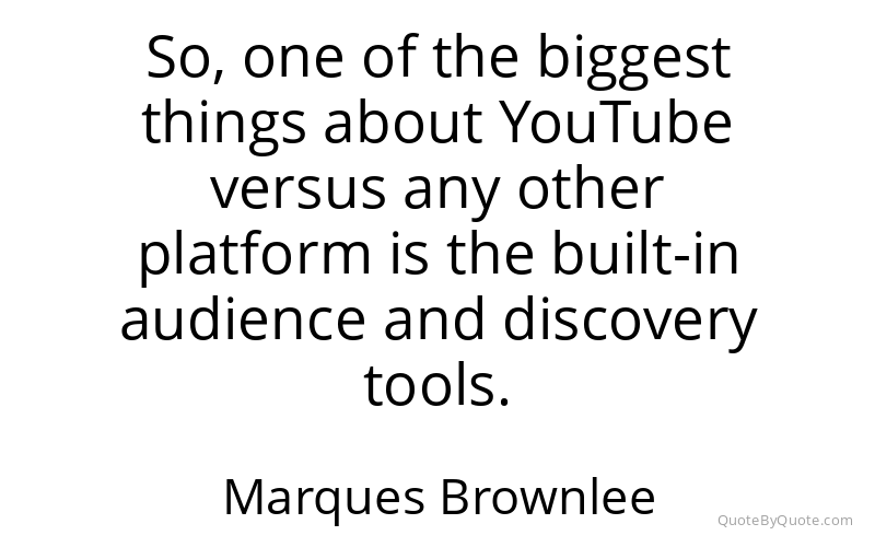 Preview image for this quote by Marques Brownlee