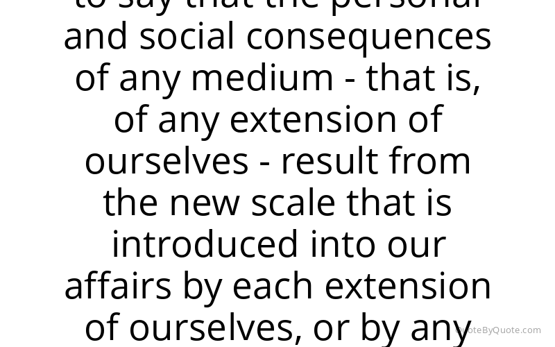 Preview image for this quote by Marshall McLuhan