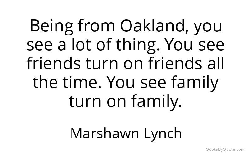 Preview image for this quote by Marshawn Lynch