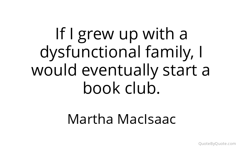 Preview image for this quote by Martha MacIsaac
