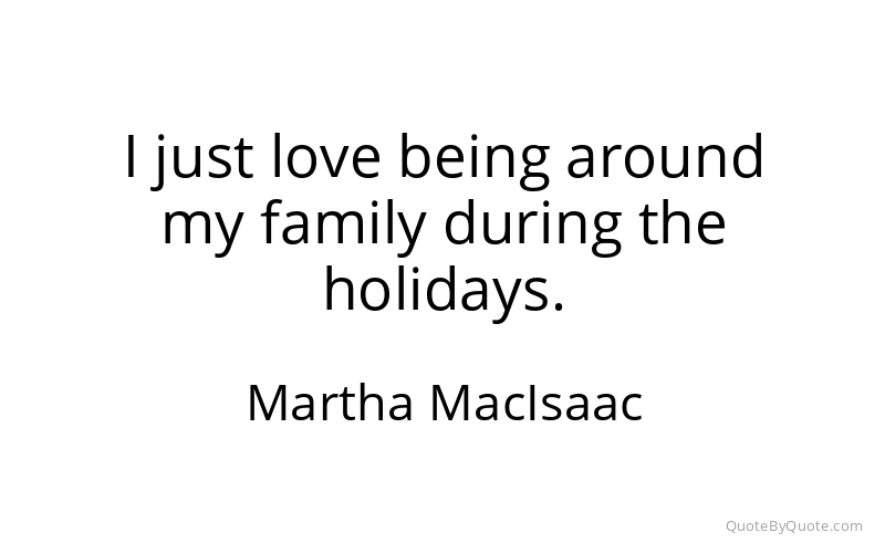 Preview image for this quote by Martha MacIsaac