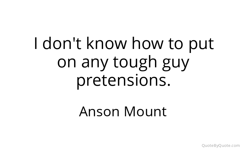 Preview image for this quote by Anson Mount