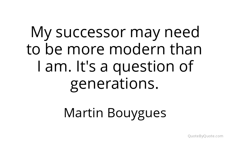 Preview image for this quote by Martin Bouygues