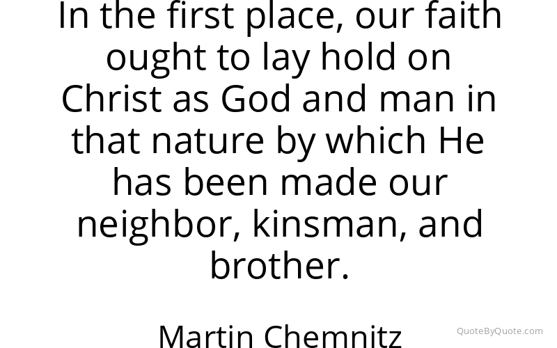 Preview image for this quote by Martin Chemnitz