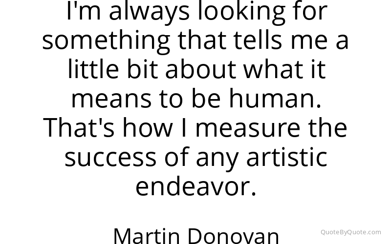 Preview image for this quote by Martin Donovan