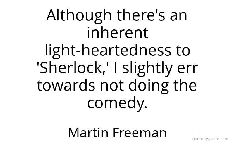 Preview image for this quote by Martin Freeman