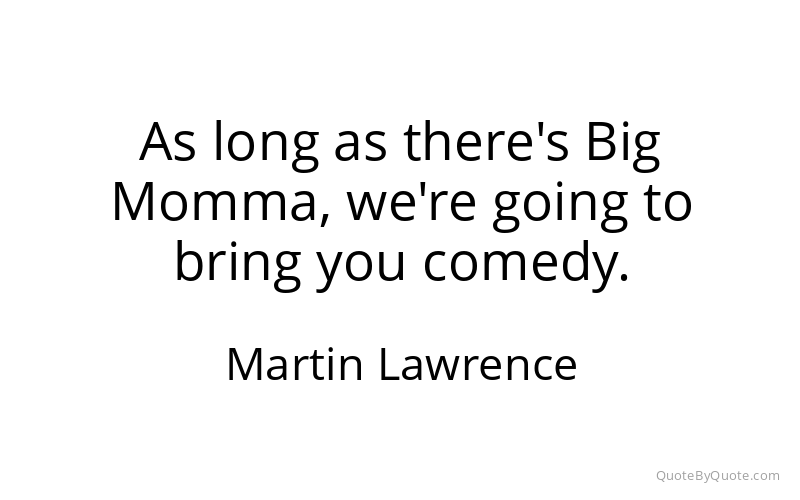 Preview image for this quote by Martin Lawrence