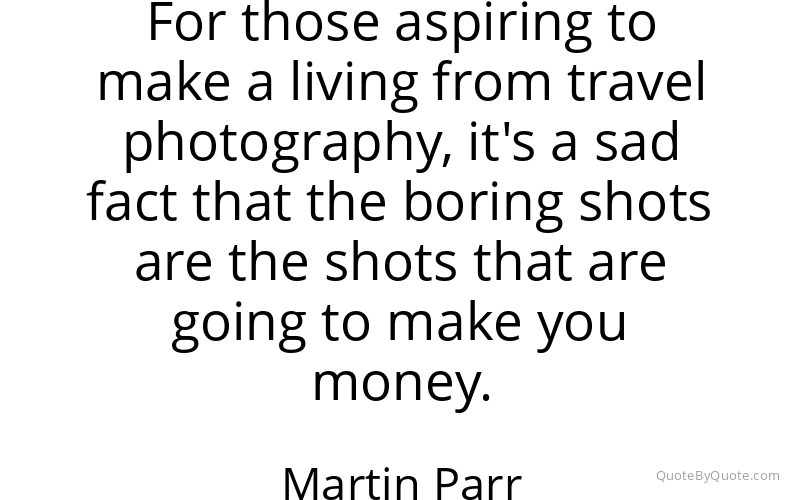 Preview image for this quote by Martin Parr