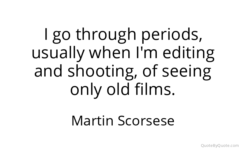 Preview image for this quote by Martin Scorsese
