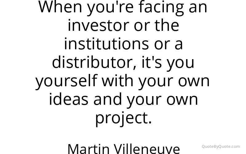Preview image for this quote by Martin Villeneuve
