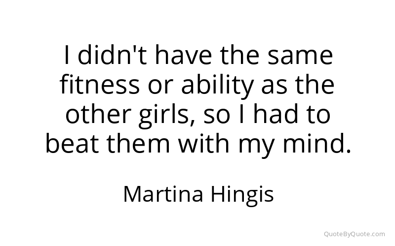 Preview image for this quote by Martina Hingis