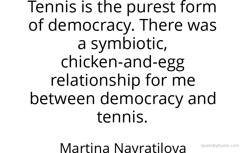 Preview image for this quote by Martina Navratilova