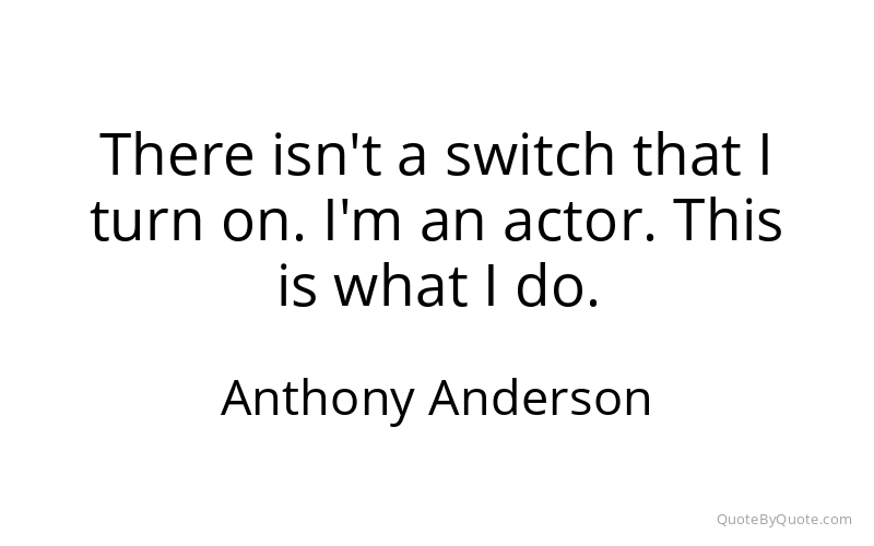 Preview image for this quote by Anthony Anderson