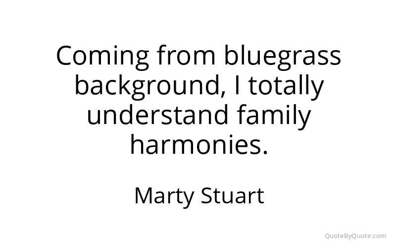 Preview image for this quote by Marty Stuart